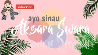 MENGENAL AKSARA SWARA