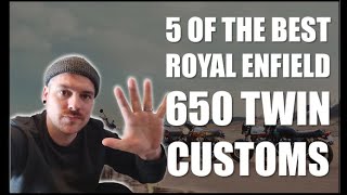 Top 5 Royal Enfield 650 Twin Customs