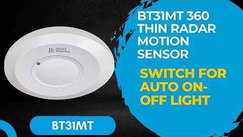 BT31MT 360 Thin  Radar Motion Sensor Switch For Auto On-Off Light