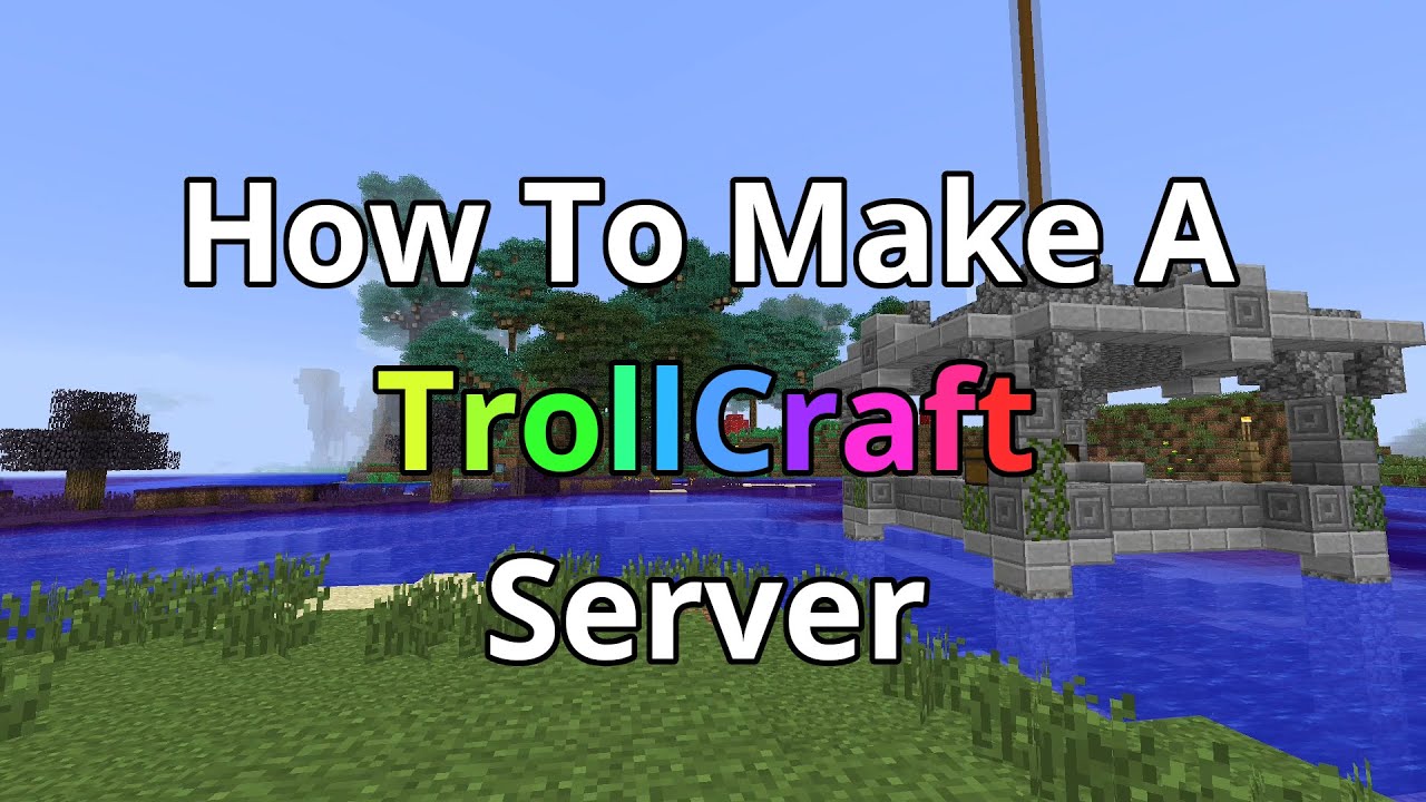 How To Make A TrollCraft Server - TrollCraft Server Hosting - YouTube