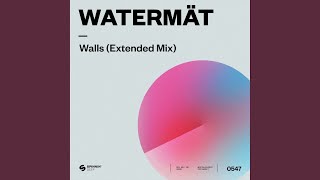 Walls (Extended Mix)