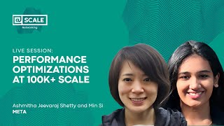 Performance Optimizations At 100K Scale - Live From Scc