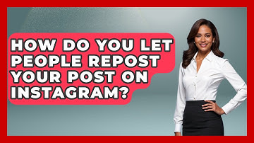 How Do You Let People Repost Your Post on Instagram? - Everyday-Networking