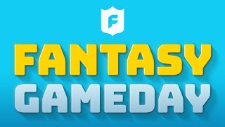 Last Minute Fantasy Advice \& Injury Updates | Fantasy Game Day