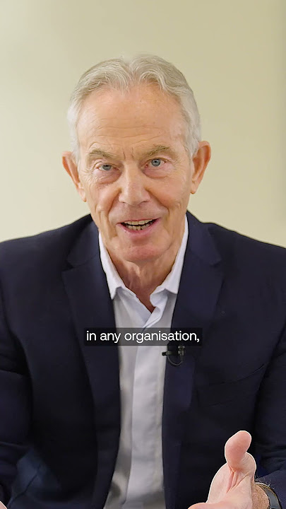 Tony Blair: How can leaders deliver big-picture change in a short-term political world?