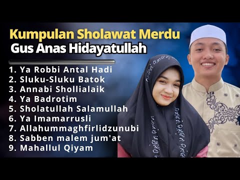 Kumpulan Sholawat Gus Anas Hidayatullah Suami Ning Ummi Laila 