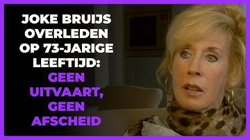 Actrice en zangeres Joke Bruijs (73) plots overleden: ´Er zal geen uitvaart zijn´