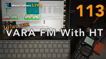 Winlink Vara FM with HT - WaveTalkers LIVE 113