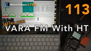 Winlink Vara FM with HT - WaveTalkers LIVE 113