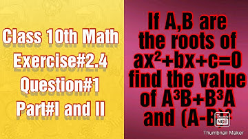 If alpha,beta are the roots of ax²+bx+c=0. Find the value of alpha³beta+beta³alpha and (alpha-beta)²