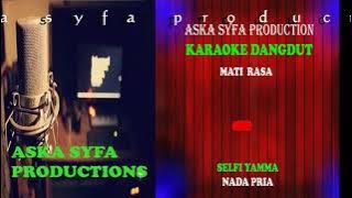 Karaoke Mati Rasa - Selfi|Nada Pria