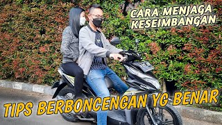 CARA BERBONCENGAN MOTOR YG AMAN | TIPS BONCENGAN MOTOR YG BENAR | BELAJAR MOTOR MATIC PEMULA