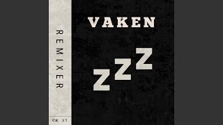 Vaken (S!GEBCK Redux)