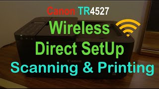 Canon Pixma TR4527 Wireless Direct SetUp, Wireless Scanning & Printing Review