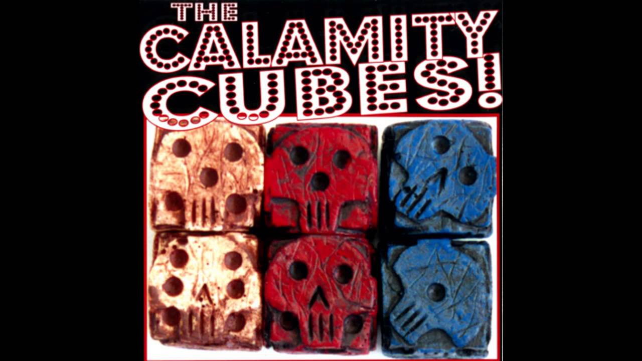 The Calamity Cubes - Four Things