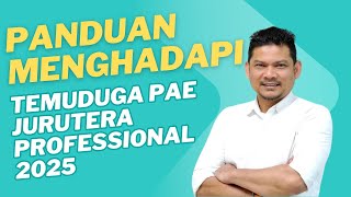 PANDUAN MENGHADAPI TEMUDUGA PAE: JURUTERA PROFESIONAL BEM 2025
