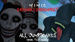 DioMaskedHoodGhost's Mimic Tests - All Jumpscares