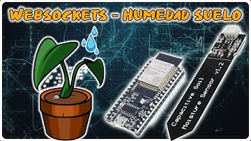 Esp32: Control de Humedad Suelo - Sensor Capacitivo - Websocket