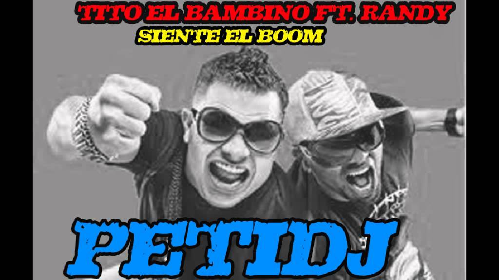 SienTe eL BoOM (AcaPeLLa Mix) TiTo eL BaMBiNo ft. RaNDy [ PetIDj