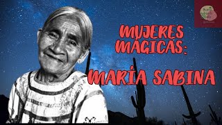 María Sabina, mujer mágica.  #mujeresDejandoHuella