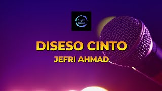 KARAOKE DISESO CINTO - JEFRI AHMAD