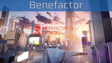 Mirror’s Edge Catalyst - Benefactor Walkthrough [HD 1080P/60FPS]