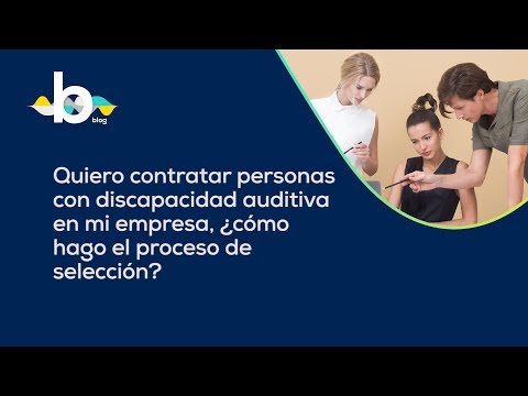 Quiero contratar personas con discapacidad auditiva en mi empresa -Visualfy