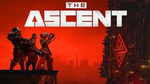 The Ascent PC Walkthrough Gameplay - No Commentary | Part - 1