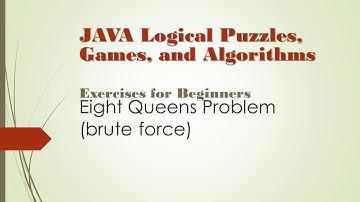 Java Puzzles Games & Algorithm Exercises - 3/7 - Eight Queens