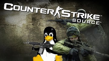 [LinuxPlaying] Counter Strike Source ( Native )