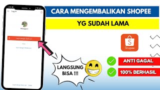 Cara Mengembalikan Akun Shopee yang Lama