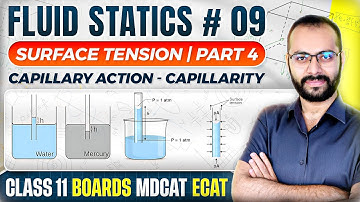 Class 11 Physics | Fluid Statics 09 | Surface Tension Part 4 | Capillary Action | Boards ECAT MDCAT