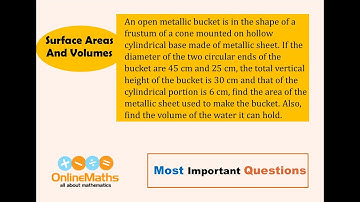 X Surface Areas and Volumes An open metallic bucket is in the shape of a frustum of a cone mounted o