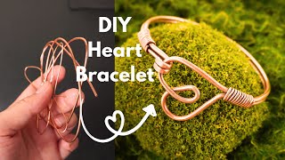 How to Make a Heart Bracelet from Copper Wire | Jewelry Making