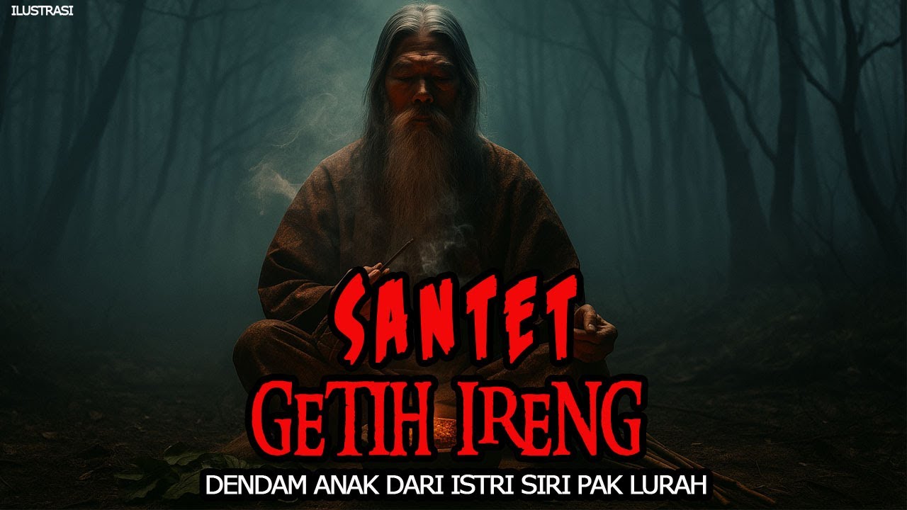 PETAKA SANTET GETIH IRENG MENIMPA ANAK KEPALA DESA - CERITA HOROR KISAH MISTERI