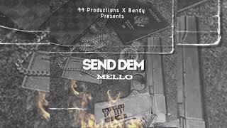 Mello - Send Dem ( Official Audio )