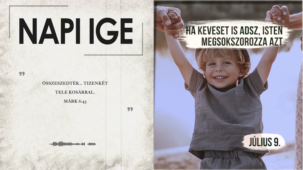 Napi IGE | Ha keveset is adsz, Isten megsokszorozza azt | 2026.07.09