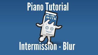 Video thumbnail of "Intermission - Blur - Baby Driver - Piano Tutorial - Please Share and Subscribe"