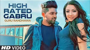 High Rated Gabru (( Video Song )) Guru Randhawa