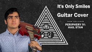 Its Only Smiles - Periphery | GUITAR COVER + SOLO