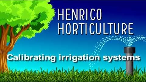 Calibrating Irrigation Systems