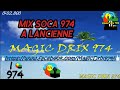 MIX SOCA 974 A LANCIENNE BY MAGIC DRIX 974