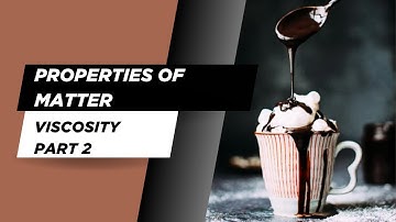 Viscosity Part 2 of 3 || Properties of Matter || A/L Physics || Dileep Sooriarachchi||