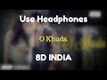 O Khuda - Hero [ 8D Audio ]