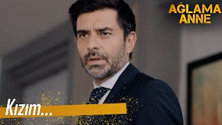 Benim Bir Kızım Mı Var? Ağlama Anne 1. Bölüm