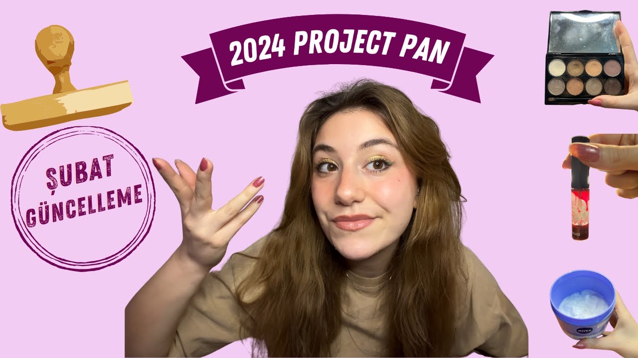 2024 Project Pan Şubat Güncellemesi | Makyaj İpuçları, Biten Ürünler Var!