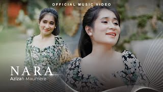 Azizah Maumere - Nara (Official Music Video)