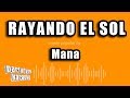 Mana - Rayando El Sol (Versión Karaoke)