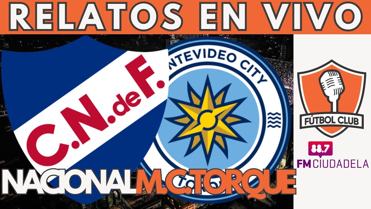 🔴NACIONAL VS MONTEVIDEO CITY TORQUE EN VIVO ⚽ LIGA AUF URUGUAYA TORNEO ...