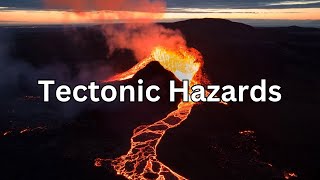 Tectonic Hazards | GCSE Geography Revision